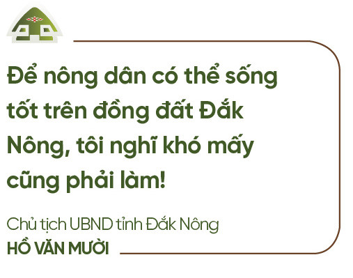 Chủ tịch UBND tỉnh Đắk Nông Hồ Văn Mười: “Đắc Nông vừa đi vừa chạy, vấp ngã cũng đứng lên” - Ảnh 9.