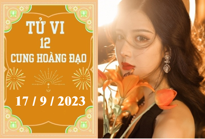 Tử vi vui 12 cung hoàng đạo ngày 17/9: Thiên Bình bận rộn, Bảo Bình chậm trễ