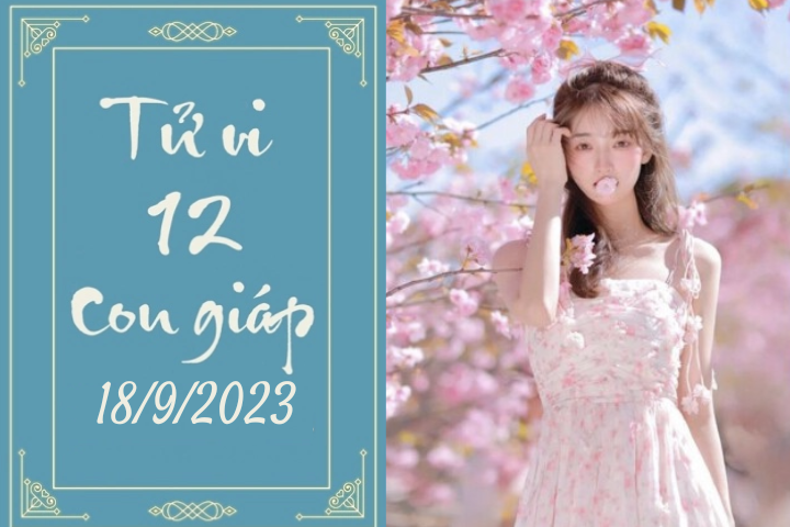 Tử vi vui 12 con giáp hôm nay ngày 18/9/2023: Hợi bất ngờ, Tỵ may mắn