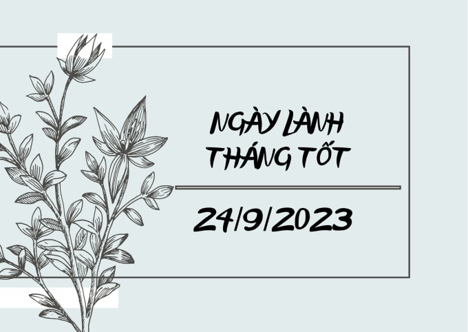 Xem ngày lành tháng tốt 24/9/2023: Những kế hoạch đã tạm hoãn có thể nên tiến hành luôn hôm nay!