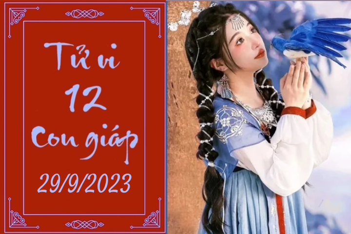 Tử vi vui 12 con giáp hôm nay ngày 29/9/2023: Dần tích cực, Ngọ sáng suốt