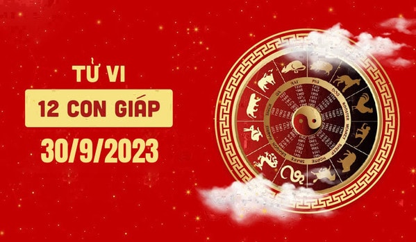 Tử vi hàng ngày của 12 con giáp hôm nay Thứ 7 ngày 30/9/2023