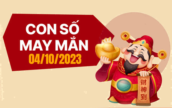 Con số may mắn theo 12 con giáp hôm nay 4/10/2023