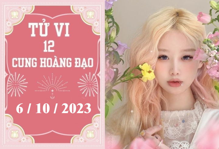 Tử vi vui 12 cung hoàng đạo thứ 6 ngày 6/10: Bạch Dương thuận lợi, Cự Giải quyết đoán