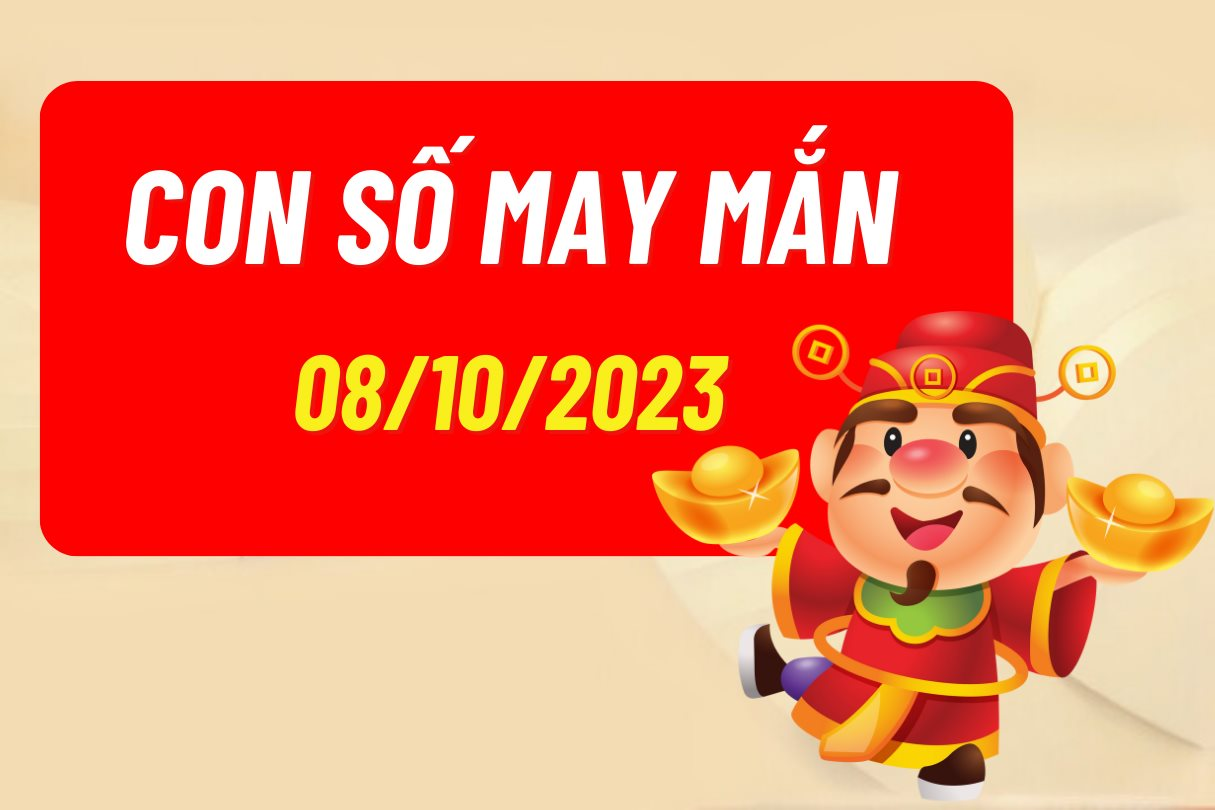 Con số may mắn theo 12 con giáp hôm nay 8/10/2023