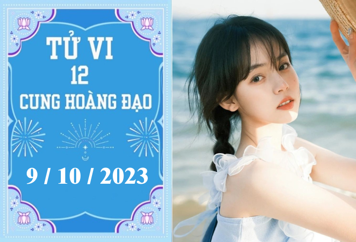 Tử vi vui 12 cung hoàng đạo thứ 2 ngày 9/10: Song Tử may mắn, Bọ Cạp xui xẻo 