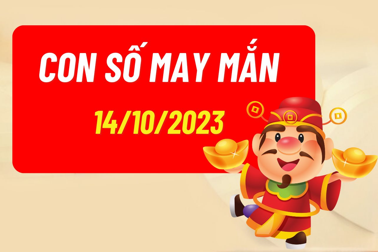 Con số may mắn theo 12 con giáp hôm nay 14/10/2023