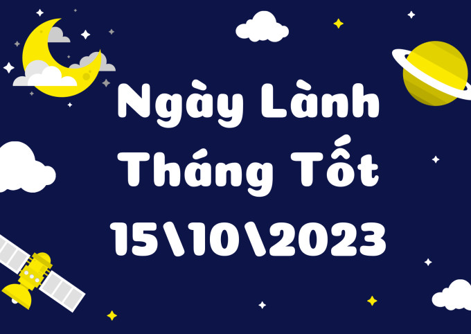 Xem ngày lành tháng tốt Chủ Nhật ngày 15/10/2023