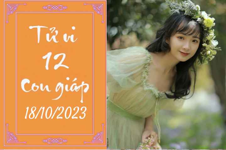 Tử vi vui 12 con giáp thứ 4 ngày 18/10/2023: Thìn không chấp nhận sự thật, Mùi thành công