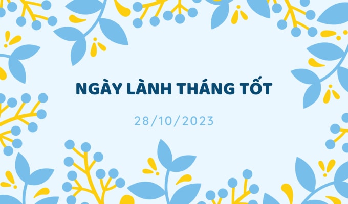 Xem ngày lành tháng tốt 28/10/2023: Việc lớn việc nhỏ đều không nên làm với bất kỳ tuổi nào