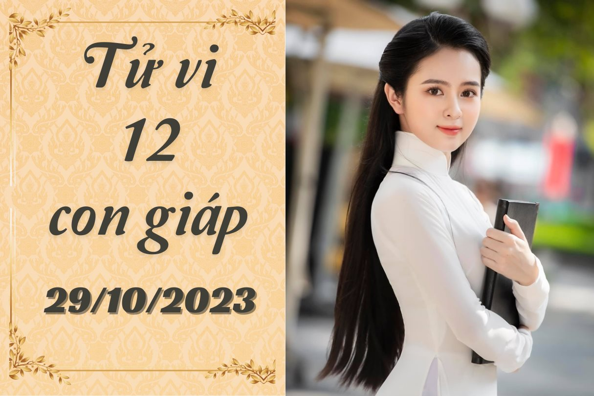 Tử vi vui 12 con giáp hôm nay Chủ Nhật ngày 29/10/2023: Dậu bị tiểu nhân hãm hại, Dần phát tài lộc