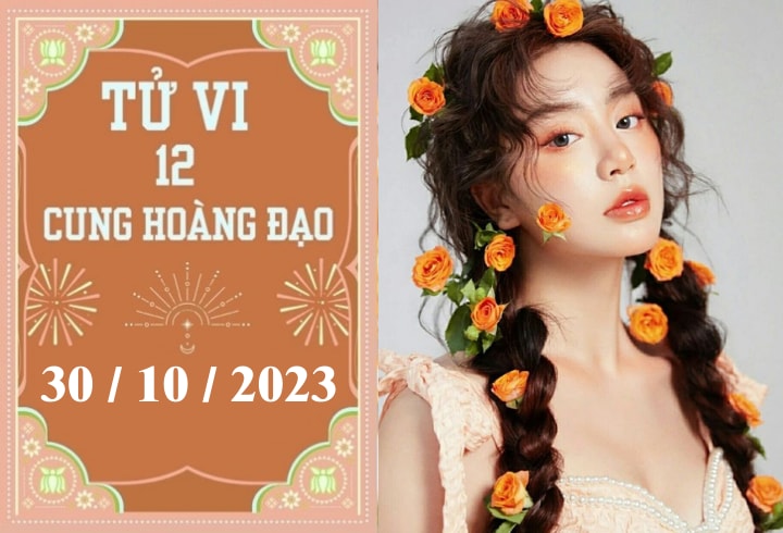 Tử vi vui 12 cung hoàng đạo ngày 30/10: Nhân Mã khó khăn, Song Tử nhàm chán