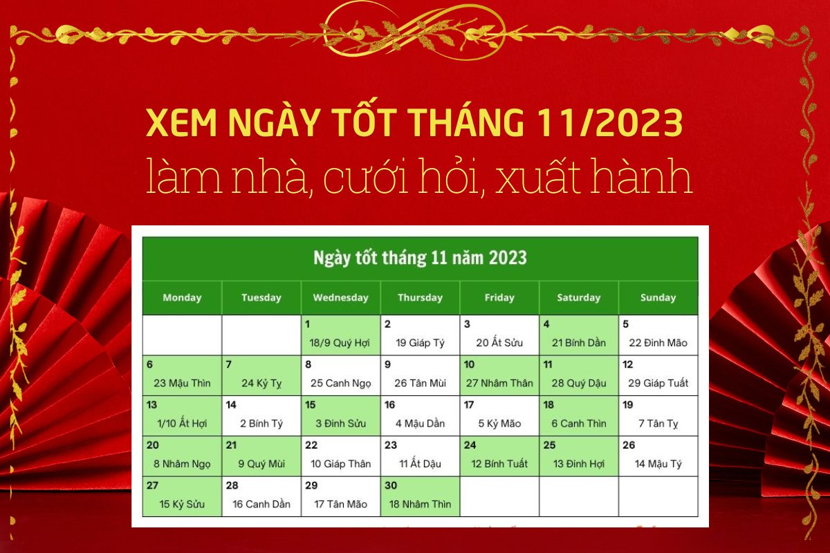 Danh sách ngày tốt tháng 11 năm 2023 để làm nhà, cưới hỏi, xuất hành