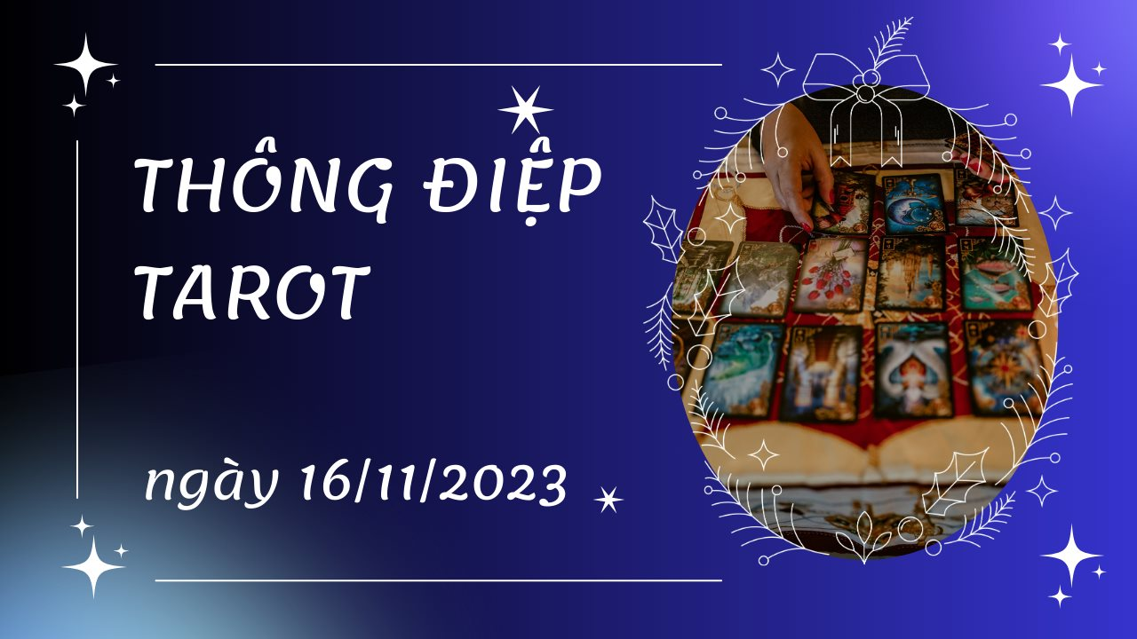 Thông điệp Tarot ngày 16/11/2023 cho 12 cung hoàng đạo: Xử Nữ bốc lá The Fool, Song Ngư bốc lá Ten of Cups ngược