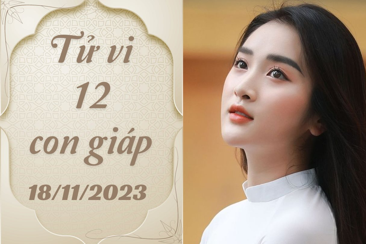 Tử vi vui 12 con giáp thứ 7 ngày 18/11/2023: Dần dễ đi ngoại tình, Dậu tài lộc dồi dào, gặp nhiều may mắn