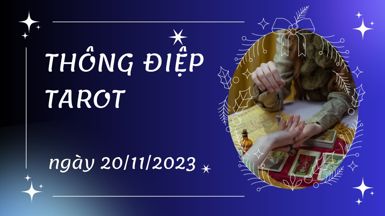 Thông điệp Tarot ngày 20/11/2023 cho 12 cung hoàng đạo: Nhân Mã bốc lá The Lovers ngược, Song Ngư bốc lá Ten of Cups ngược 