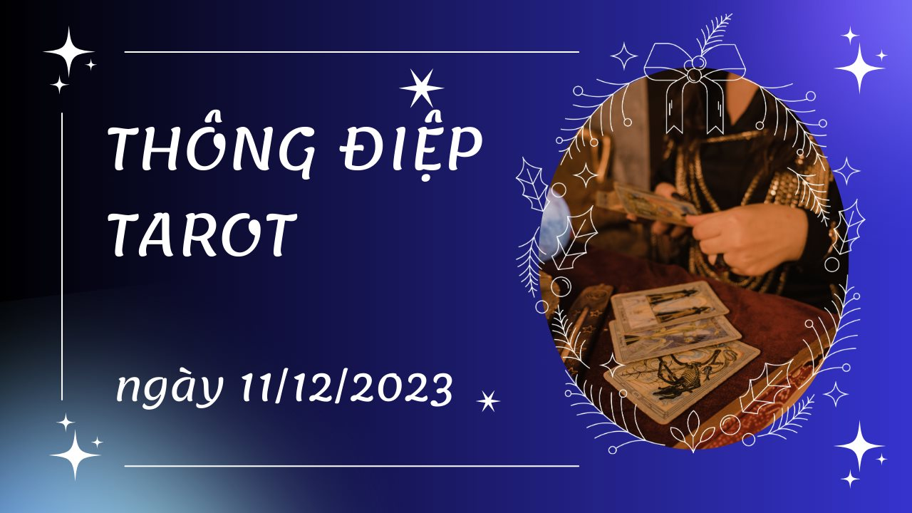 Thông điệp Tarot ngày 11/12/2023 cho 12 cung hoàng đạo: Sư Tử bốc lá Death ngược, Xử Nữ bốc lá Strength