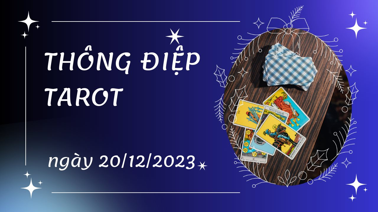 Thông điệp Tarot ngày 20/12/2023 cho 12 cung hoàng đạo: Kim Ngưu bốc lá Strength, Song Tử bốc lá The Lovers ngược