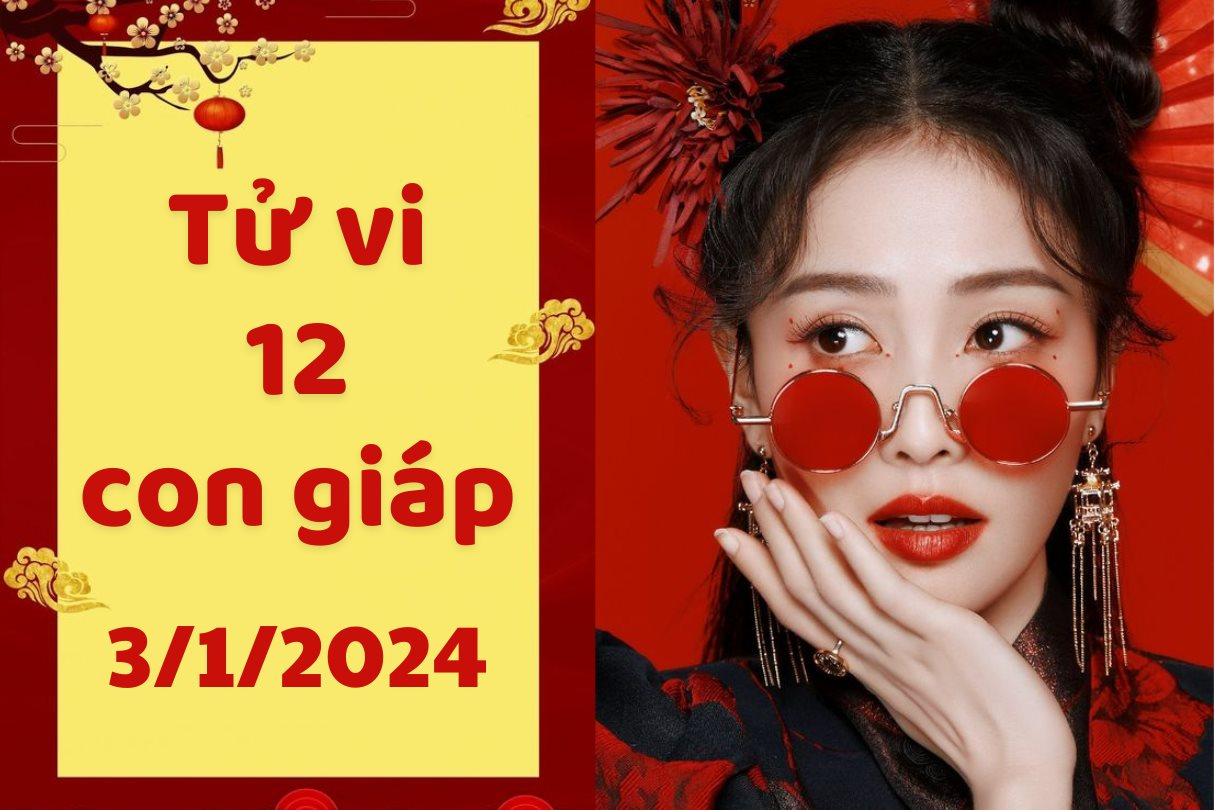 Tử vi vui 12 con giáp hôm nay thứ 4 ngày 3/1/2024: Dậu làm ăn thuận lợi dư tiền sắm Tết, Dần trăm công nghìn việc nhưng bạn vẫn giải quyết tốt.