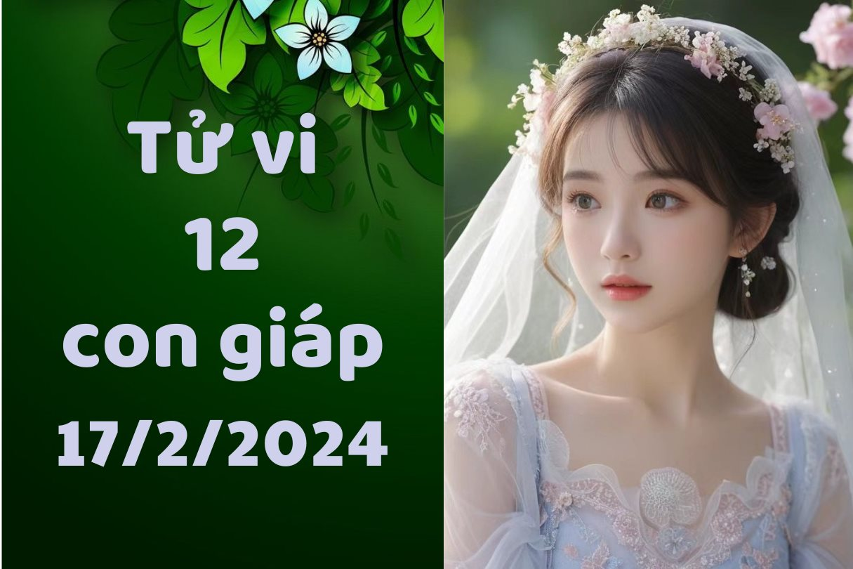 Tử vi vui 12 con giáp thứ 7 ngày 17/2/2024: Mão đại nạn không chết tất thành đại nghiệp, Tỵ nhìn thấy được những cơ hội mới