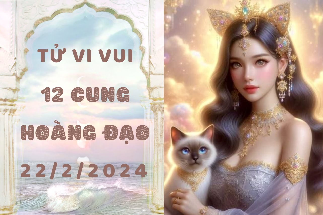 Tử vi vui 12 cung hoàng đạo thứ 5 ngày 22/2: Song Tử nói 1 đằng làm 1 nẻo, Sư Tử túng thiếu