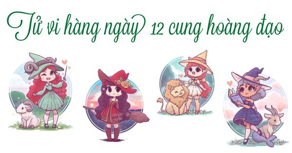 Tử vi thứ 2 ngày 4/3/2024 của 12 cung hoàng đạo: Bạch Dương tính không bằng trời tính, Kim Ngưu giọt nước làm tràn ly