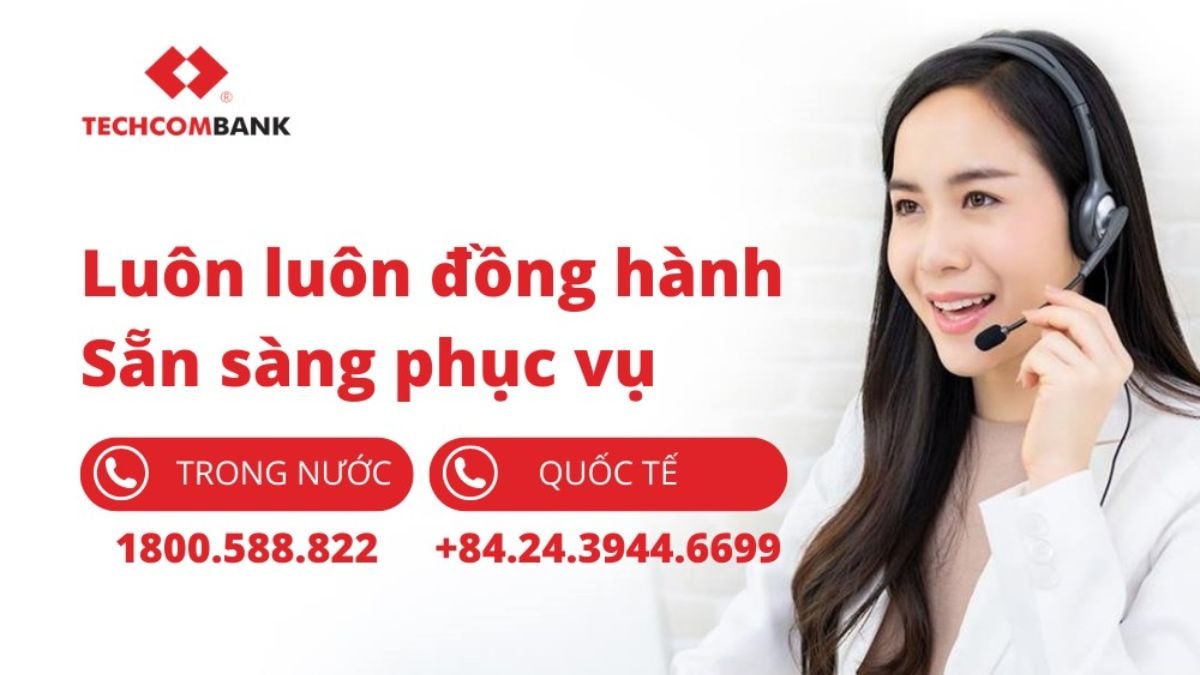 Số tổng đài Techcombank hỗ trợ khách hàng mọi lúc mọi nơi