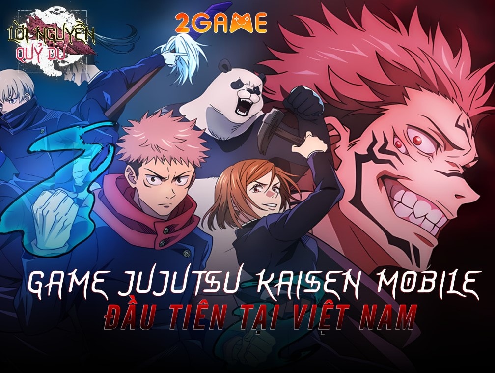 Lời Nguyền Quỷ Dữ sẽ là tựa game Jujutsu Kaisen đầu tiên tại Việt Nam