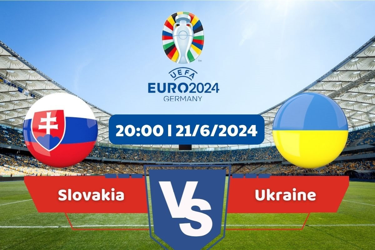 Link xem trực tiếp Euro 2024 Slovakia vs Ukraine hôm nay ngày 21/6: Tấn công phủ đầu, đôi công kịch tính 