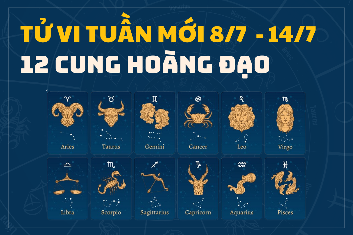 Tử vi tuần mới 12 cung hoàng đạo từ 8/7 đến 14/7/2024 đầy đủ nhất 