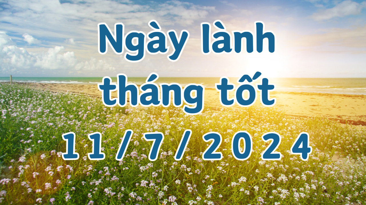 Ngày 11/7/2024 âm lịch là ngày xấu không nên làm các việc như cưới hỏi, khai trương, xuất hành, ký hợp đồng, chuyển nhà, đổi việc, mai táng 