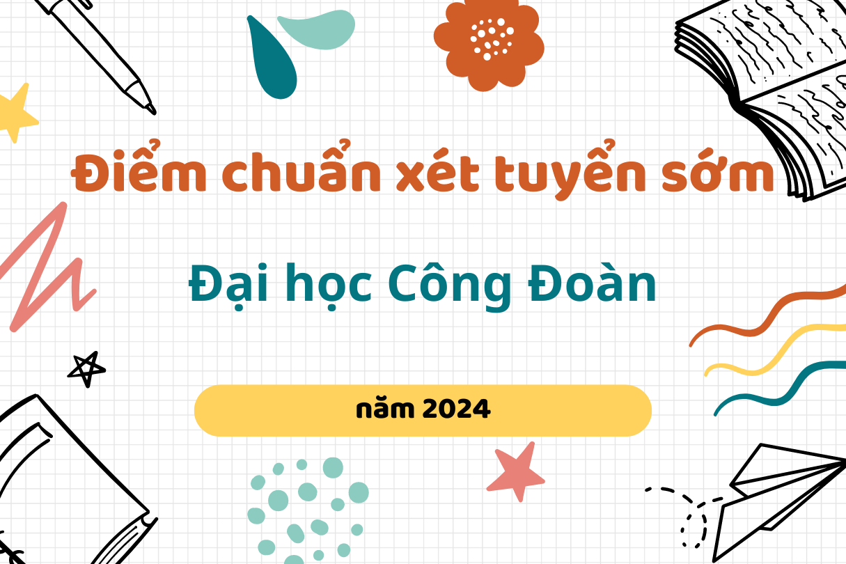 Điểm chuẩn xét tuyển sớm 2024