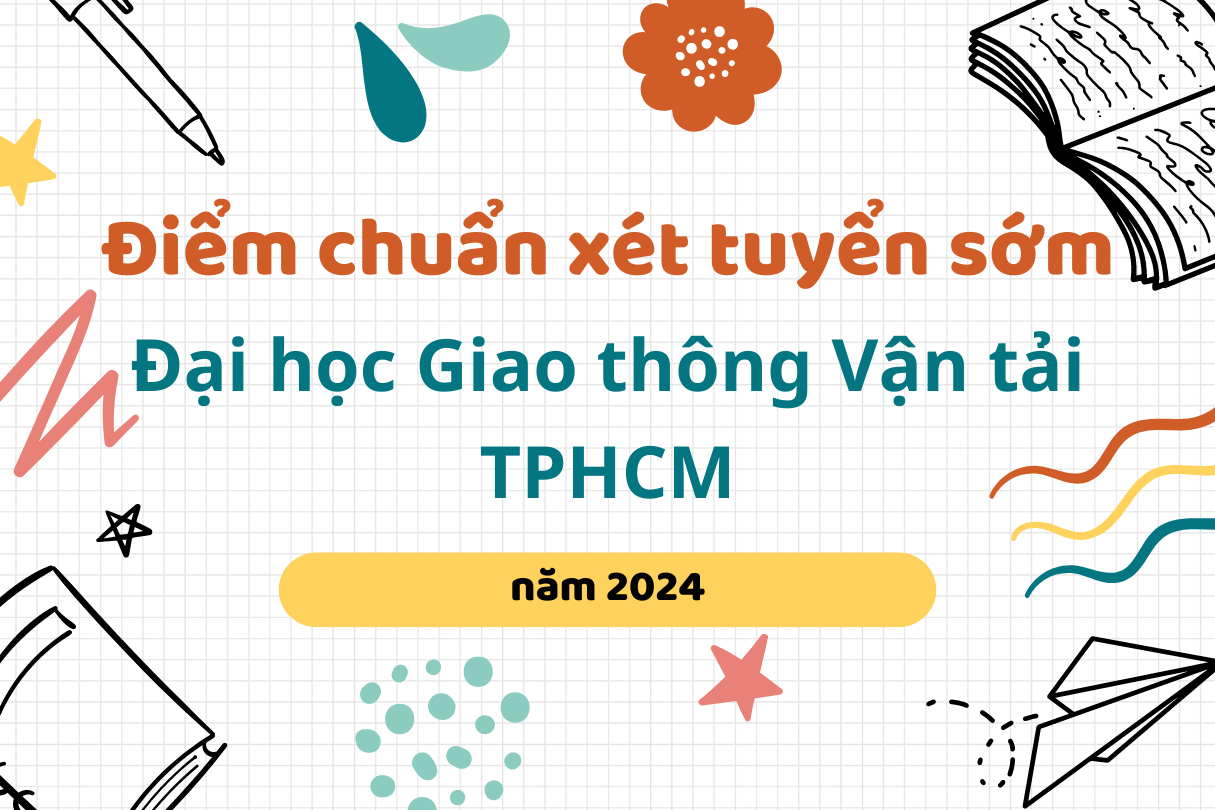 Điểm chuẩn xét tuyển sớm 2024