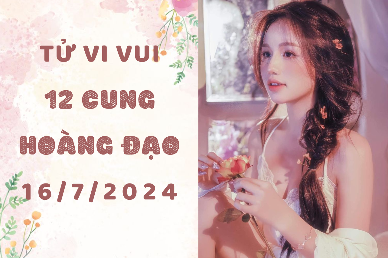 Tử vi ngày mới 12 cung hoàng đạo thứ 3 ngày 16/7: Cự Giải nên tránh gây rối, Ma Kết đừng lơ là 