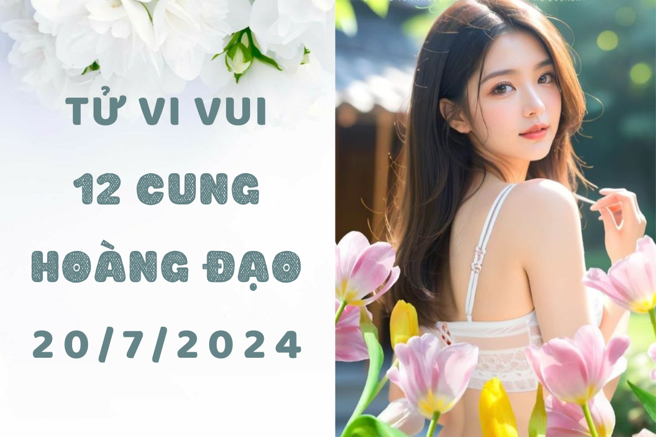 Tử vi ngày mới 12 cung hoàng đạo thứ 7 ngày 20/7: Kim Ngưu bớt lười biếng lại, Bọ Cạp chớ tin người 