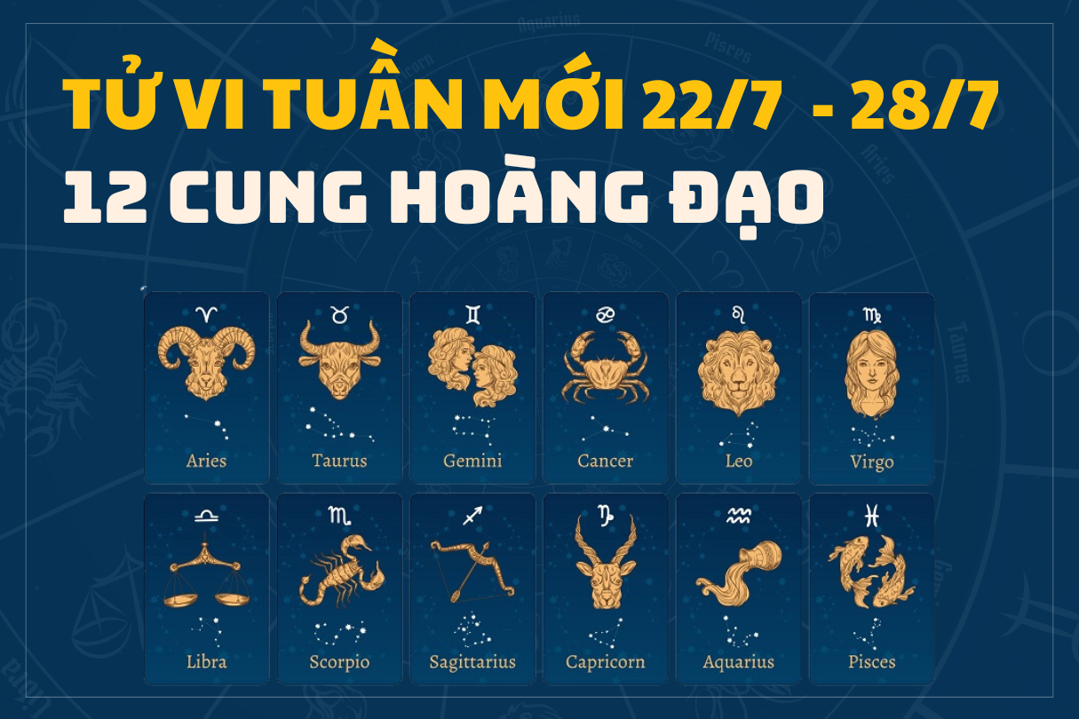 Tử vi tuần mới 12 cung hoàng đạo từ ngày 22/7 đến 28/7/2024 