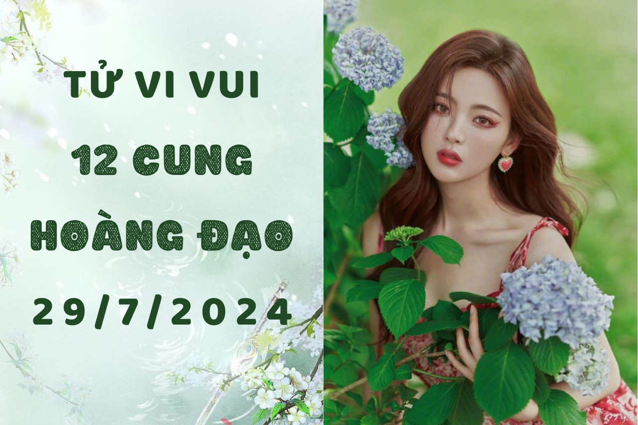 Tử vi ngày mới 12 cung hoàng đạo thứ 2 ngày 29/7: Bạch Dương hạnh phúc ra mặt, Nhân Mã rơi vào bẫy kẻ xấu 