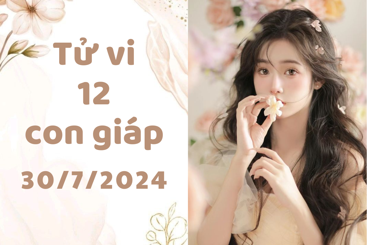 Tử vi ngày mới 12 con giáp thứ 3 ngày 30/7/2024: Dần có năng lực vượt trội, Ngọ thể hiện cá nhân. 