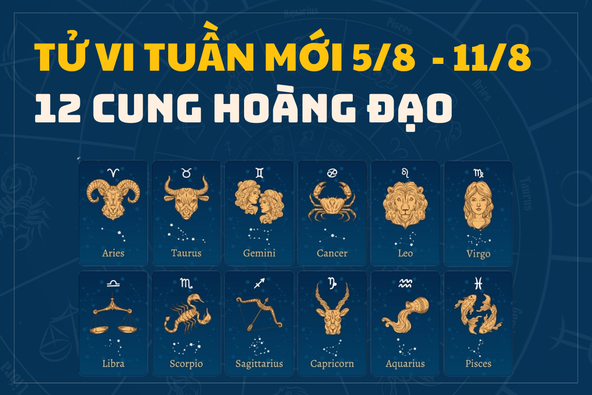 Tử vi tuần mới 12 cung hoàng đạo từ ngày 5/8 đến 11/8/2024 