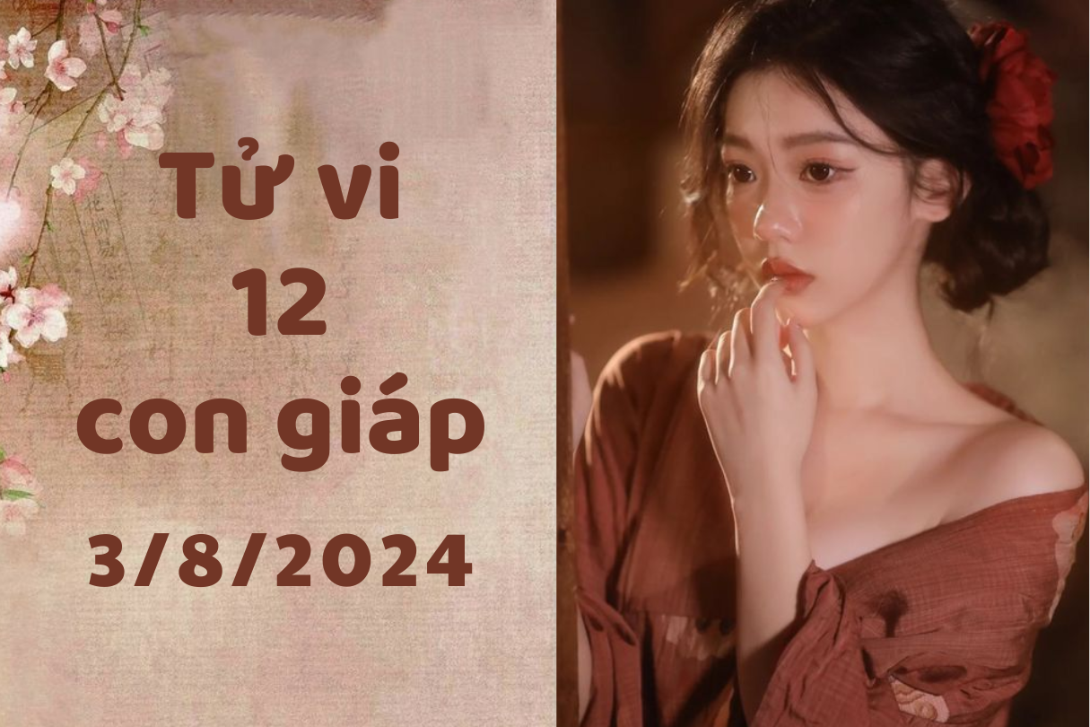 Tử vi 12 con giáp ngày mới 3/8/2024: Tỵ thuận lợi, Dậu rắc rối 