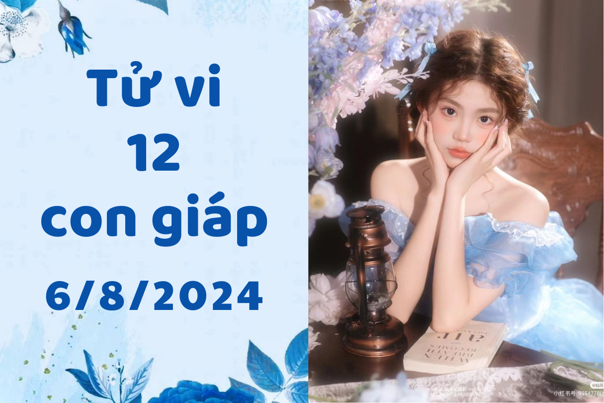 Tử vi 12 con giáp thứ 3 ngày 6/8/2024: Tý may mắn, Mão ổn định 