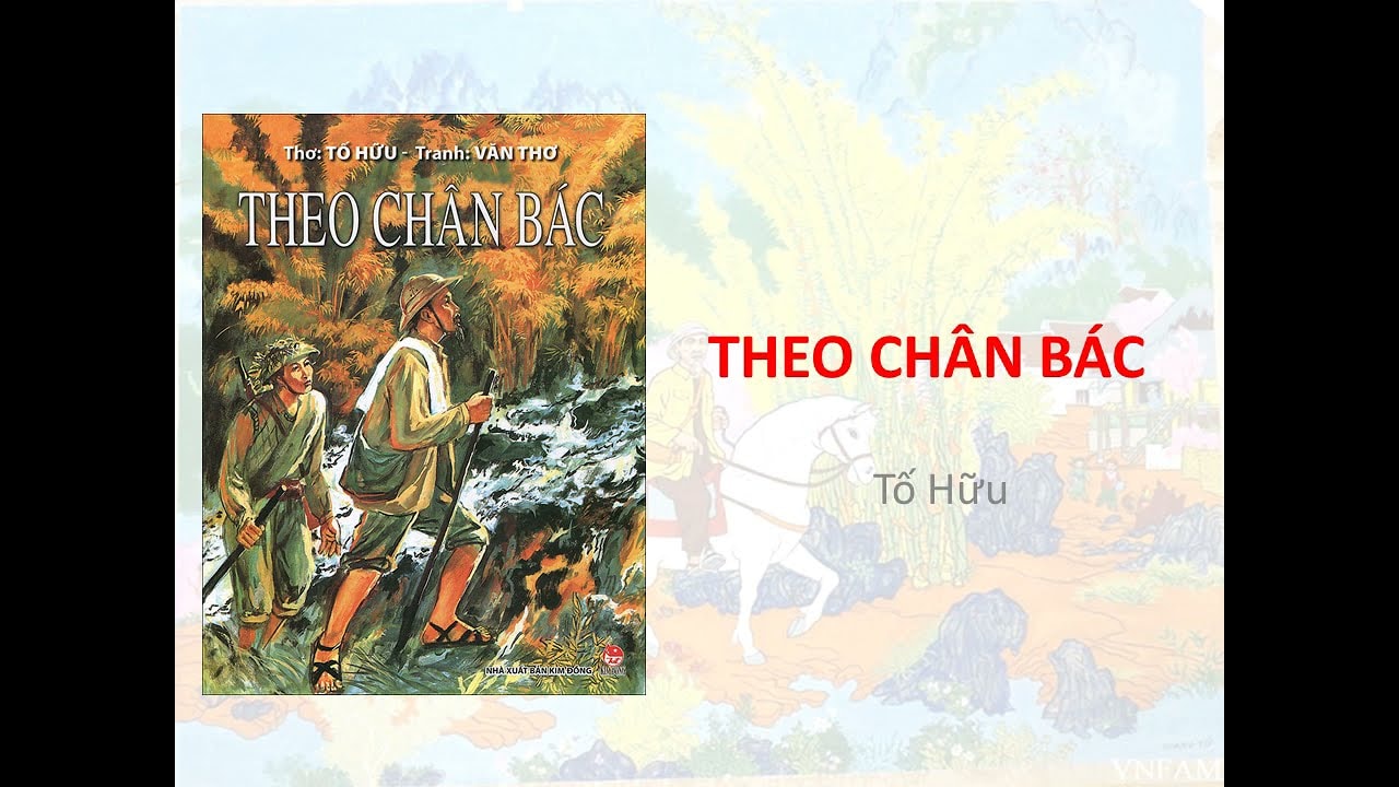 THEO CHÂN BÁC (Tố Hữu) - YouTube