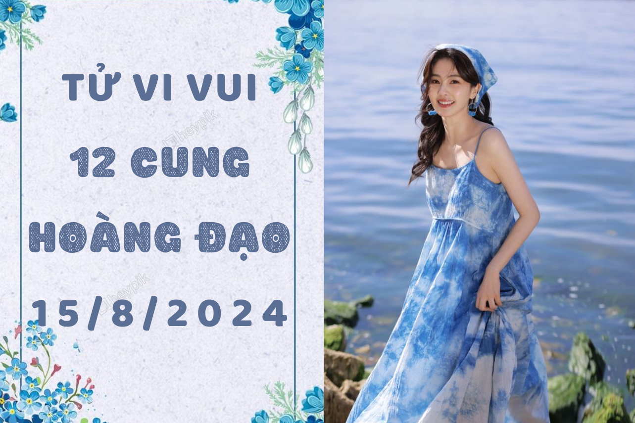 Tử vi ngày mới 12 cung hoàng đạo thứ 5 ngày 15/8: Kim Ngưu hành động vô lý, Bọ Cạp đừng giữ nối buồn 