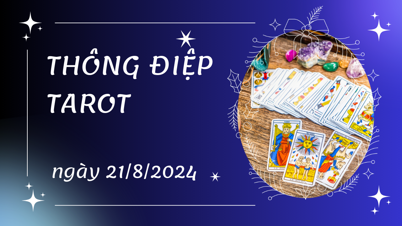 Thông điệp Tarot ngày 21/8/2024 cho 12 cung hoàng đạo: Bạch Dương bốc lá The World, Nhân Mã bốc lá Death 