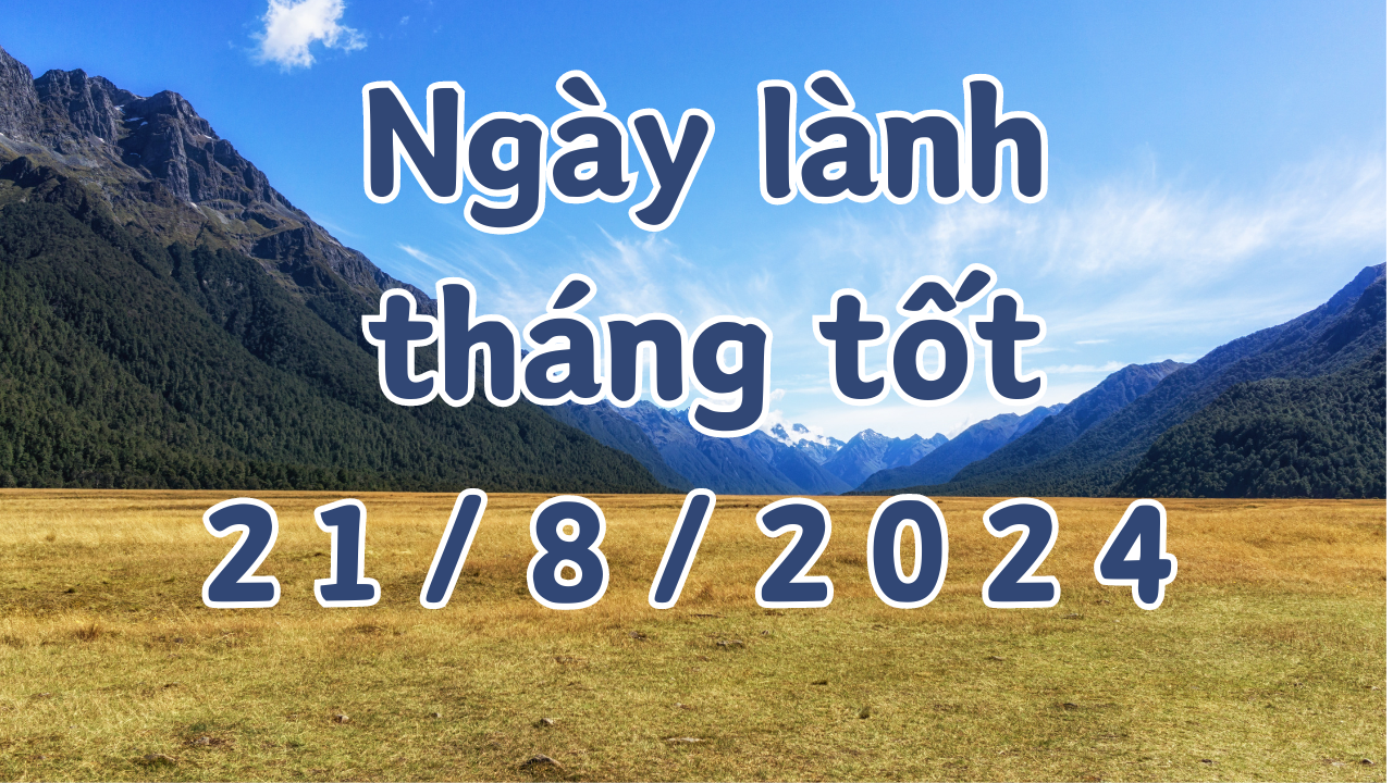 Ngày 21/8/2024 là ngày tốt có thể làm các việc như khai trương, mở cửa hàng, giao dịch, ký hợp đồng, cầu tài, hôn thú. 