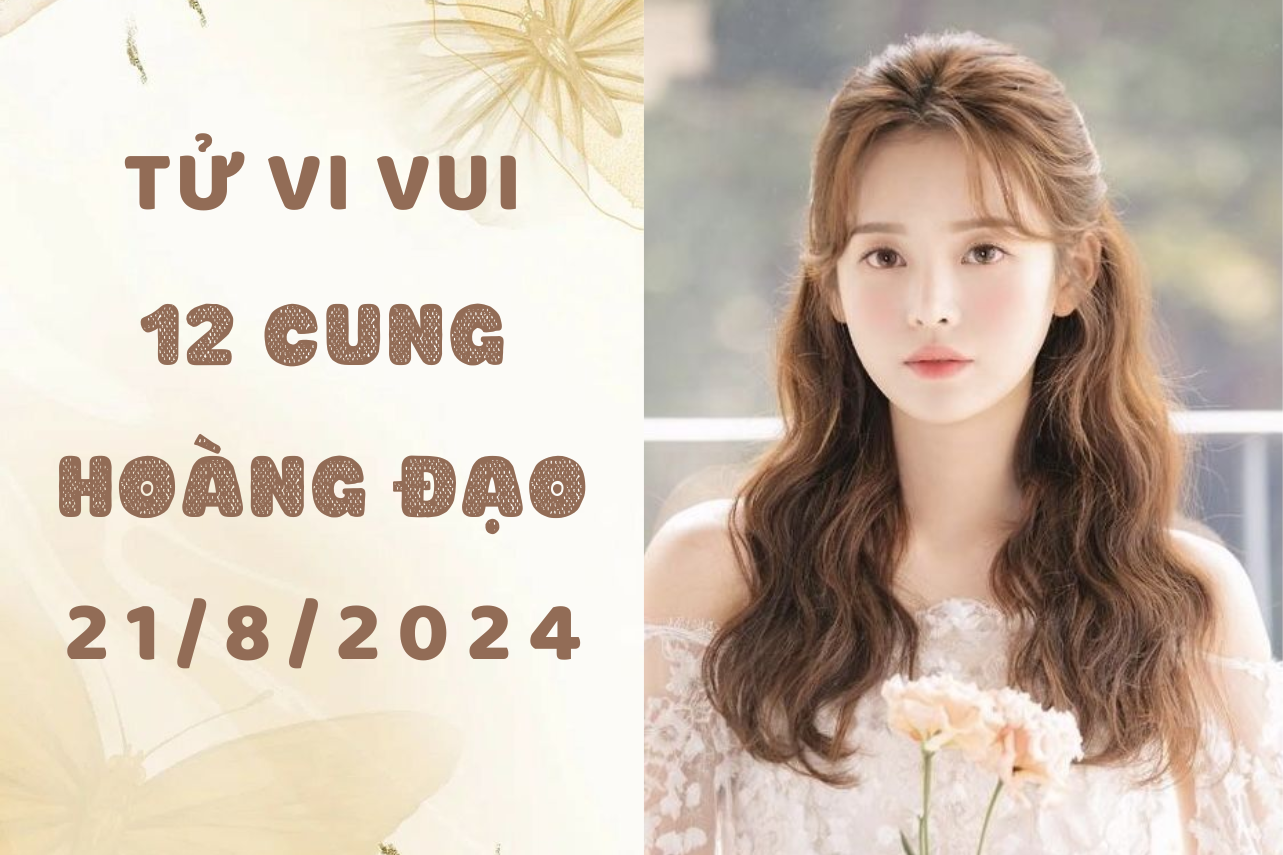 Tử vi ngày mới 12 cung hoàng đạo thứ 4 ngày 21/8: Bạch Dương hiếu chiến, Sư Tử tùy hứng 