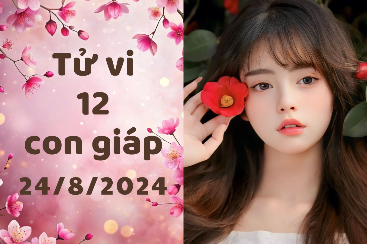 Tử vi 12 con giáp thứ 7 ngày 24/8/2024: Sửu thăng tiến, Ngọ nhiệt huyết 