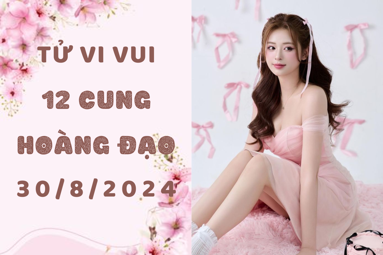 Tử vi ngày mới 12 cung hoàng đạo thứ 6 ngày 30/8: Thiên Bình đụng là chạm, Nhân Mã quá cầu toàn 