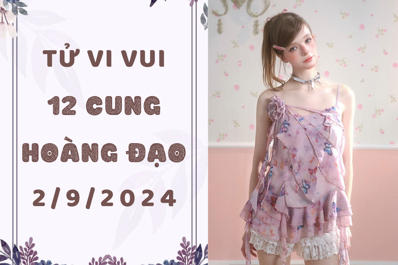 Tử vi ngày mới 12 cung hoàng đạo thứ 2 ngày 2/9: Song Tử làm tấm gương sáng, Nhân Mã được thưởng nóng 