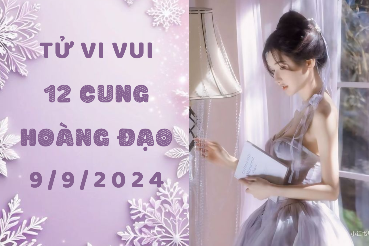 Tử vi ngày mới 12 cung hoàng đạo thứ Hai ngày 9/9: Kim Ngưu cứng đầu như đá, Cự Giải hơn thua 